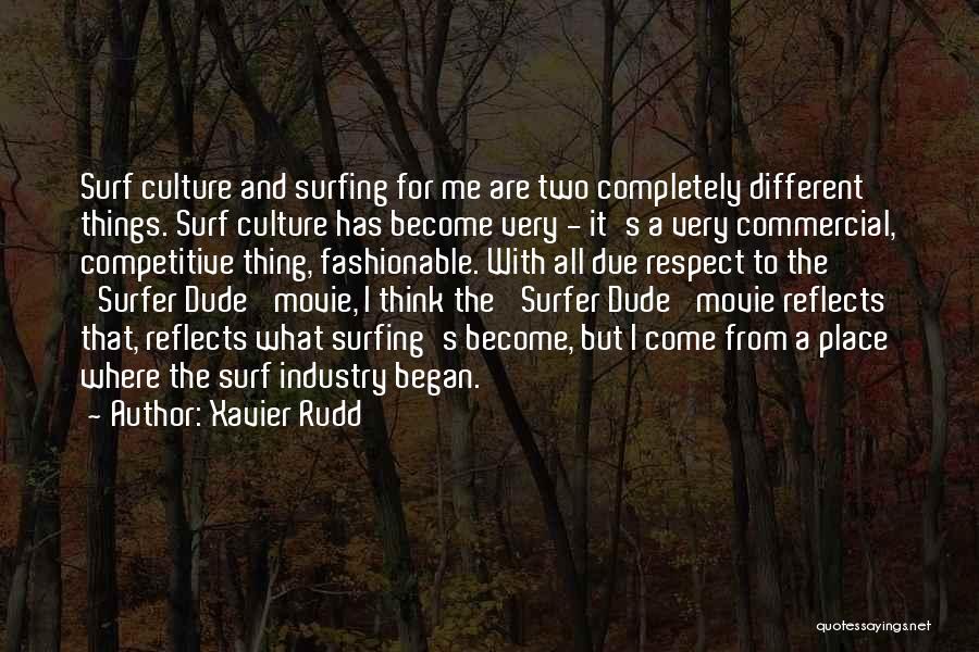 Xavier Rudd Quotes 1521740