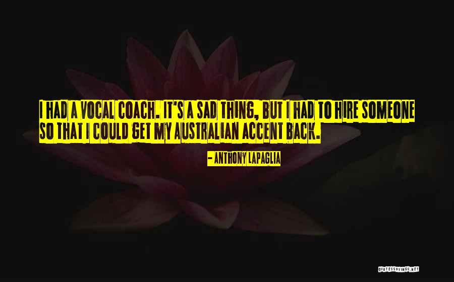 Xavsfutbol Quotes By Anthony LaPaglia Xavsfutbol Quotes By Anthony LaPaglia