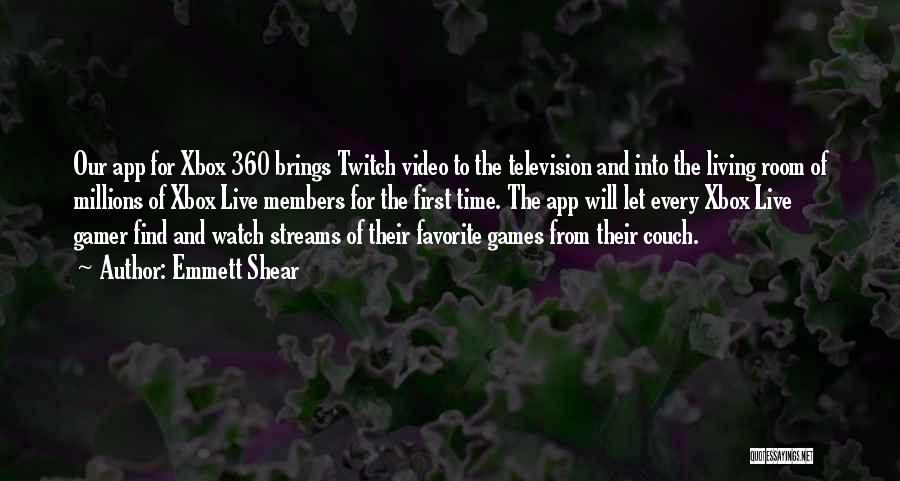 Xbox 360 Quotes By Emmett Shear