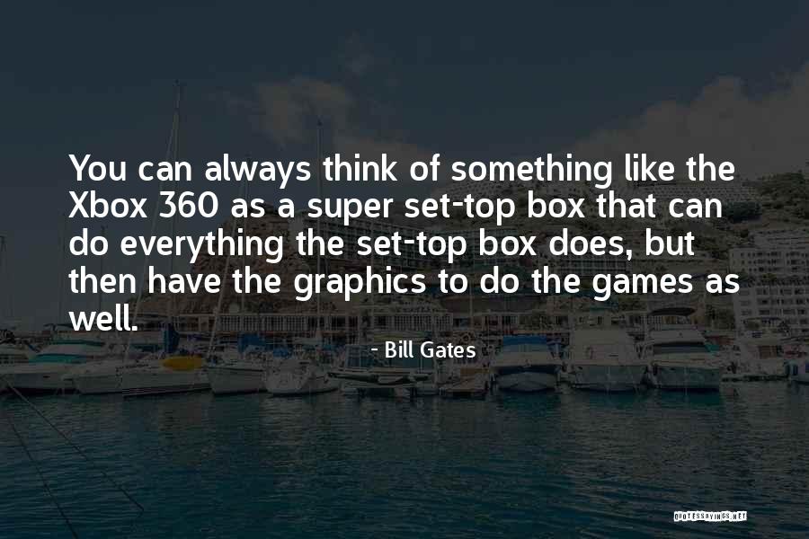 Xbox Quotes By Bill Gates Xbox Quotes By Bill Gates