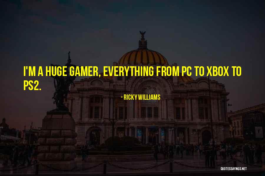 Xbox Quotes By Ricky Williams Xbox Quotes By Ricky Williams