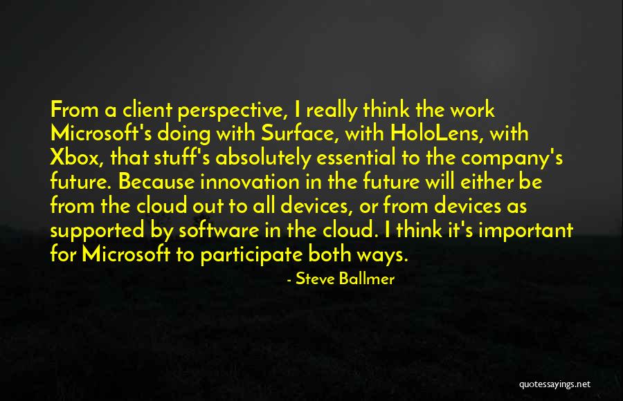Xbox Quotes By Steve Ballmer Xbox Quotes By Steve Ballmer