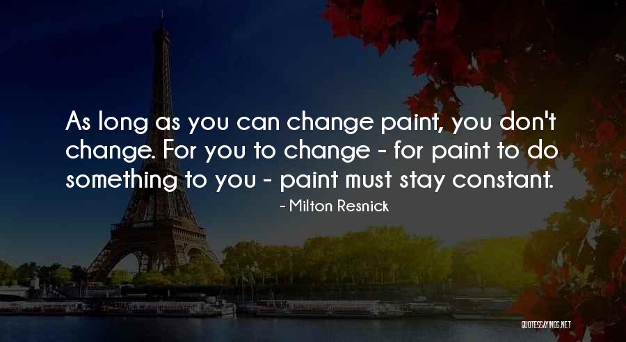 Xela Aid Quotes By Milton Resnick