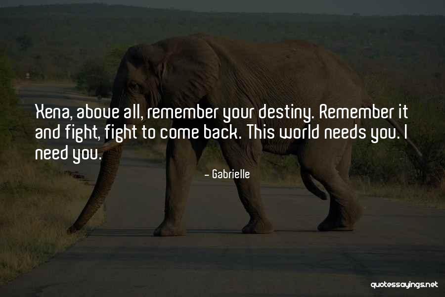 Xena Gabrielle Quotes By Gabrielle Xena Gabrielle Quotes By Gabrielle
