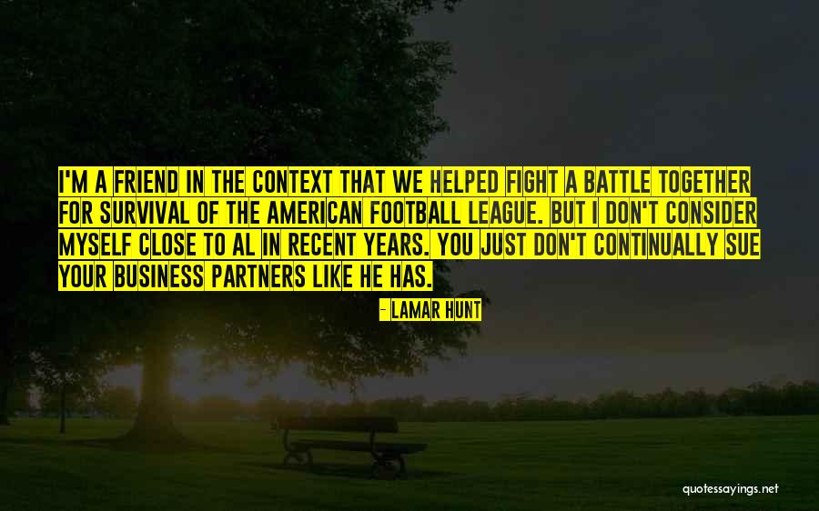 Xena Warrior Princess Lao Ma Quotes By Lamar Hunt Xena Warrior Princess Lao Ma Quotes By Lamar Hunt
