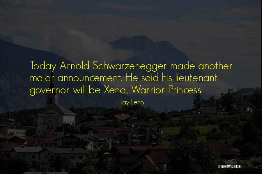 Xena Warrior Quotes By Jay Leno Xena Warrior Quotes By Jay Leno