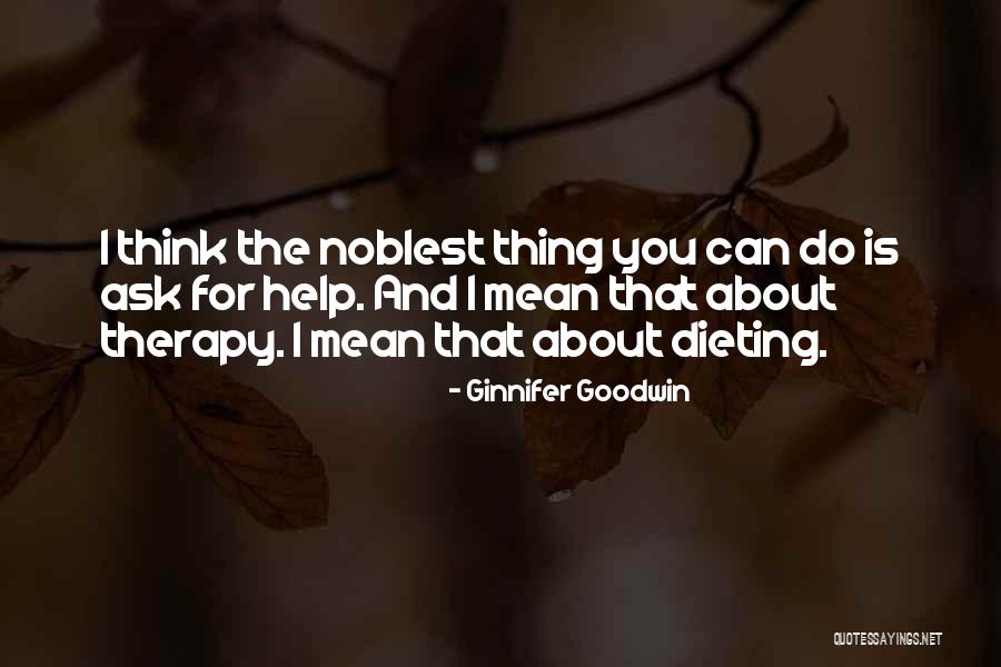 Xenia Goodwin Quotes By Ginnifer Goodwin Xenia Goodwin Quotes By Ginnifer Goodwin