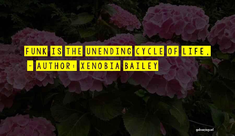 Xenobia Bailey Quotes 513942