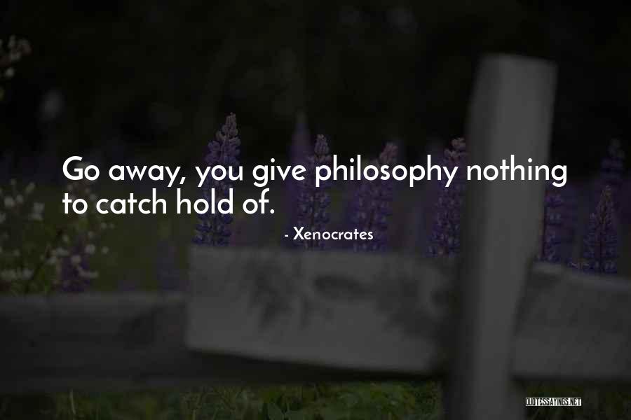 Xenocrates Quotes 1695806