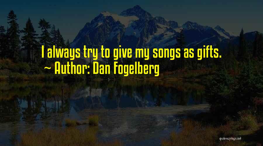 Xenofontes Quotes By Dan Fogelberg