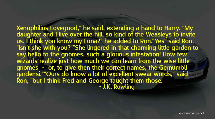 Xenophilius Lovegood Quotes By J.K. Rowling Xenophilius Lovegood Quotes By J.K. Rowling