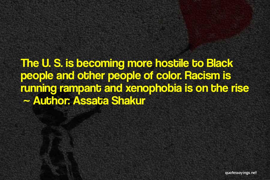 Xenophobia Quotes By Assata Shakur