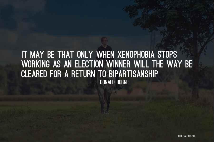 Xenophobia Quotes By Donald Horne