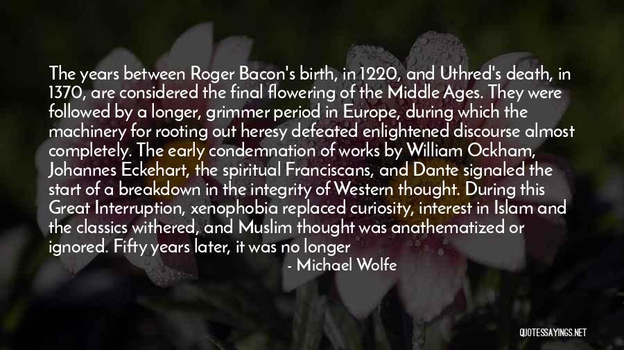 Xenophobia Quotes By Michael Wolfe