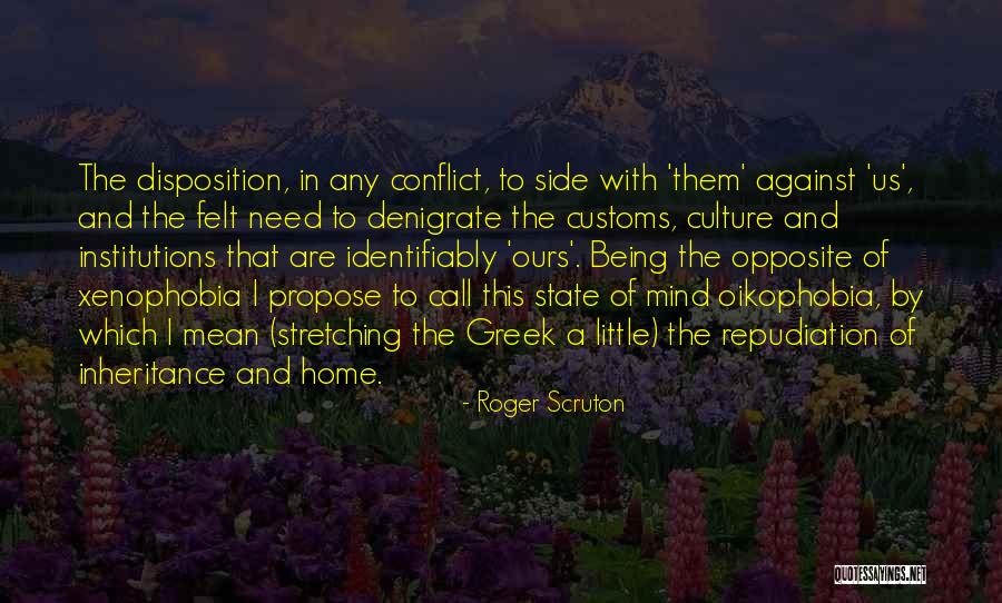 Xenophobia Quotes By Roger Scruton