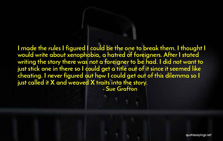 Xenophobia Quotes By Sue Grafton