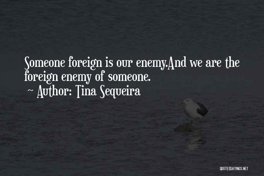 Xenophobia Quotes By Tina Sequeira