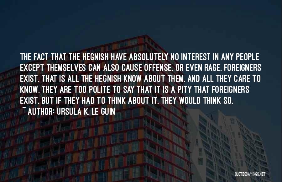 Xenophobia Quotes By Ursula K. Le Guin