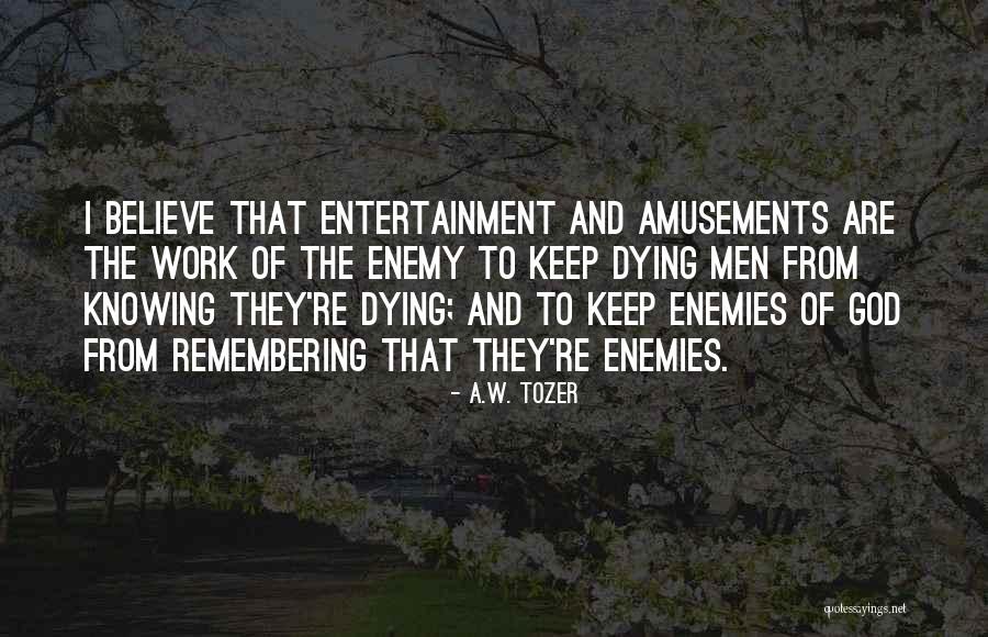 Xerex Story Quotes By A.W. Tozer Xerex Story Quotes By A.W. Tozer