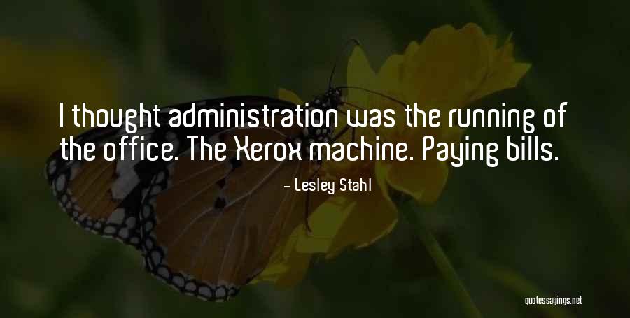 Xerox Machine Quotes By Lesley Stahl Xerox Machine Quotes By Lesley Stahl