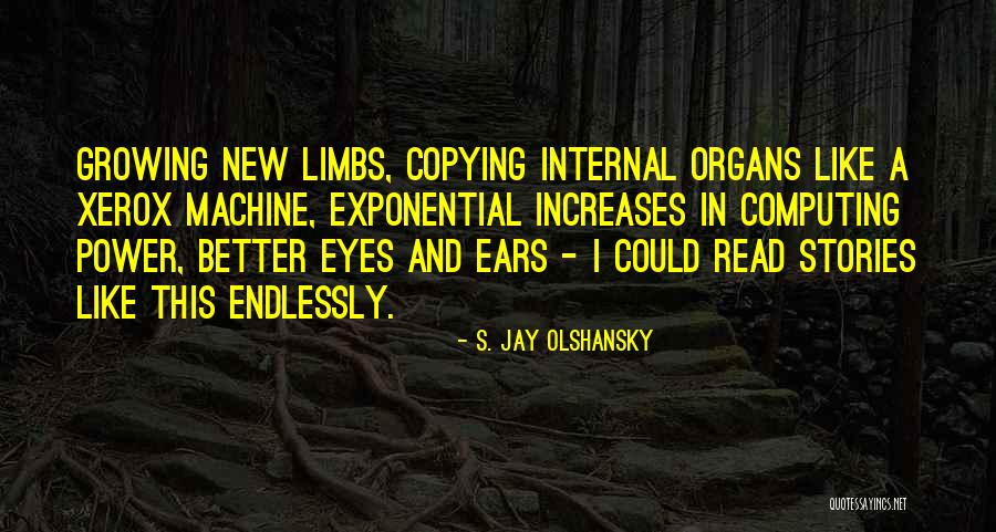 Xerox Machine Quotes By S. Jay Olshansky Xerox Machine Quotes By S. Jay Olshansky