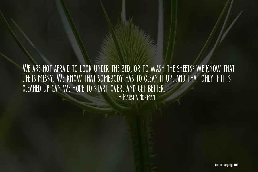 Xhejlane Godanci Quotes By Marsha Norman Xhejlane Godanci Quotes By Marsha Norman