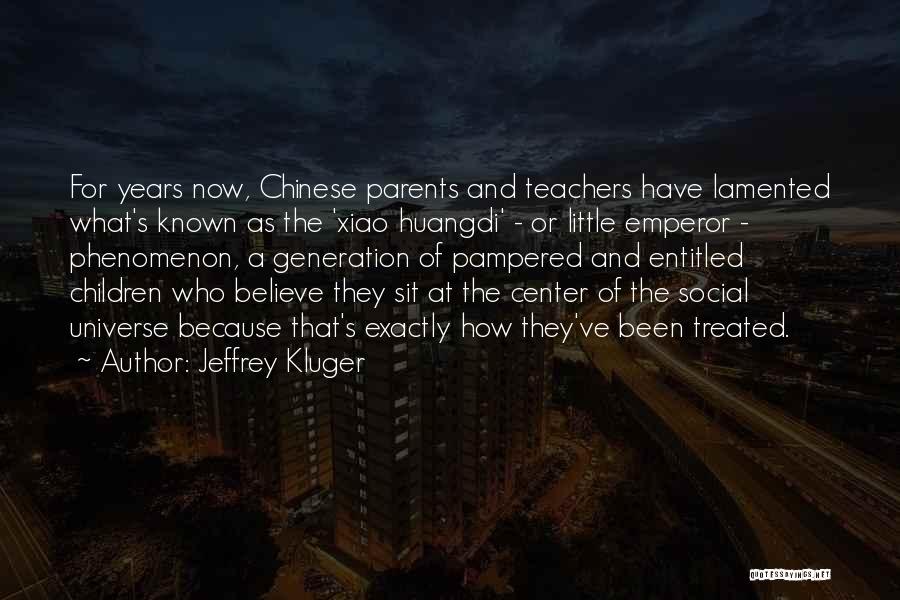 Xiao S Quotes By Jeffrey Kluger