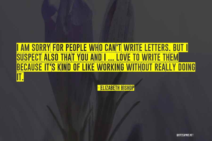 Xiaohui Zhao Quotes By Elizabeth Bishop Xiaohui Zhao Quotes By Elizabeth Bishop