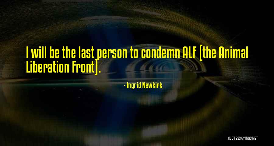 Xiaokang Lun Quotes By Ingrid Newkirk