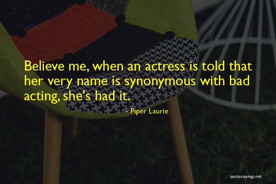Xiaolei Zou Quotes By Piper Laurie Xiaolei Zou Quotes By Piper Laurie