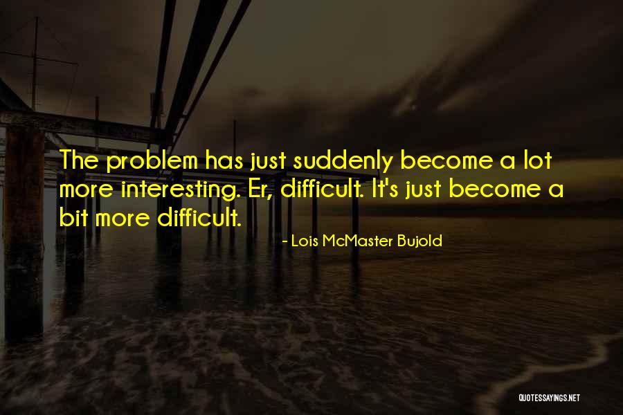 Xiaoling Toys Quotes By Lois McMaster Bujold Xiaoling Toys Quotes By Lois McMaster Bujold