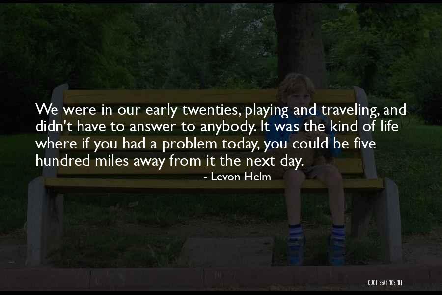 Xiaoling Xuei Quotes By Levon Helm Xiaoling Xuei Quotes By Levon Helm