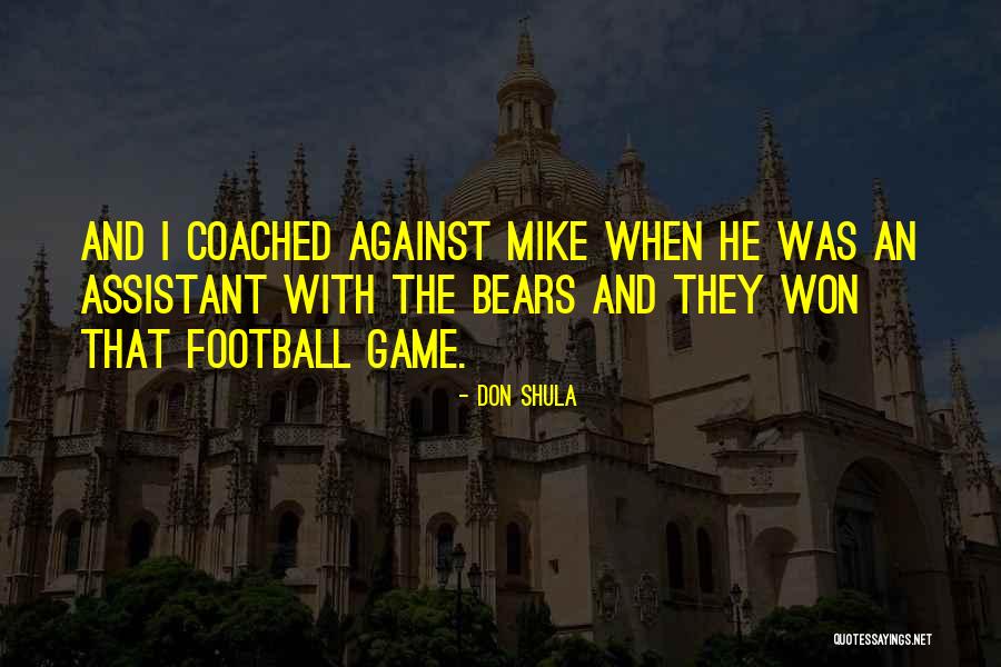 Xiaopeng Stretch Quotes By Don Shula Xiaopeng Stretch Quotes By Don Shula
