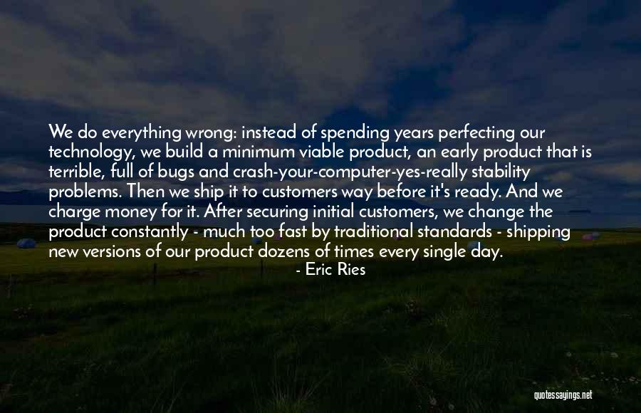 Xiaopeng Stretch Quotes By Eric Ries Xiaopeng Stretch Quotes By Eric Ries
