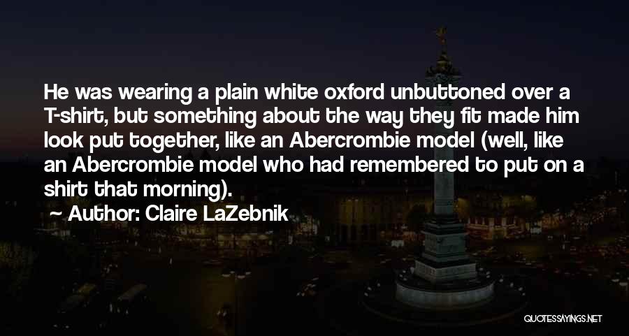 Xiaoyong Zhou Quotes By Claire LaZebnik