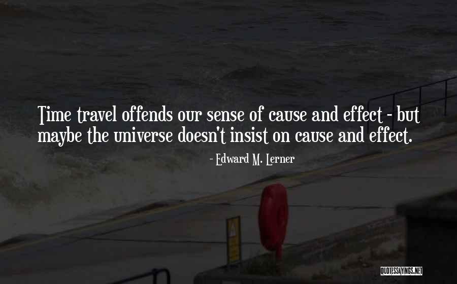 Xicotencatl Gonzalez Quotes By Edward M. Lerner Xicotencatl Gonzalez Quotes By Edward M. Lerner