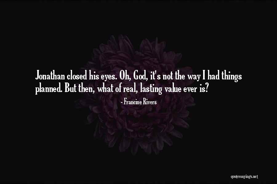 Xidoyat Quotes By Francine Rivers Xidoyat Quotes By Francine Rivers