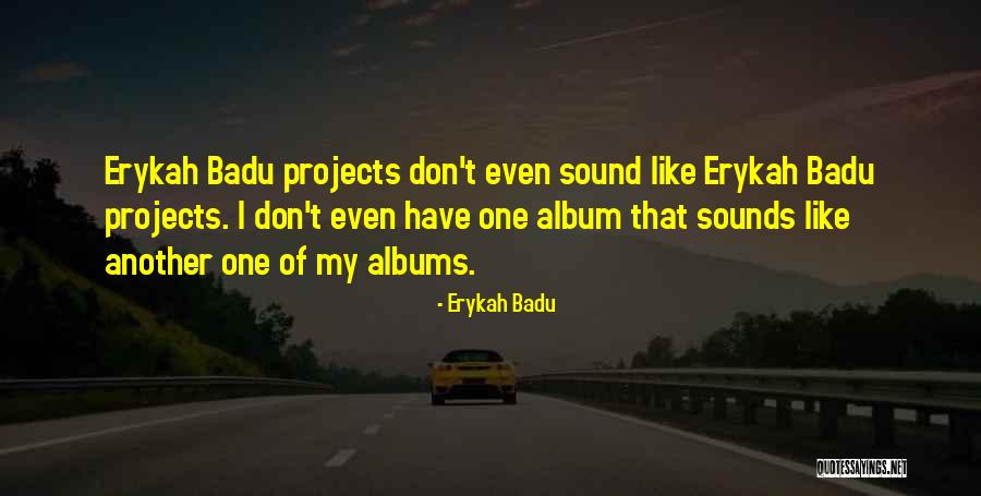 Xintavelonis Elena Quotes By Erykah Badu Xintavelonis Elena Quotes By Erykah Badu
