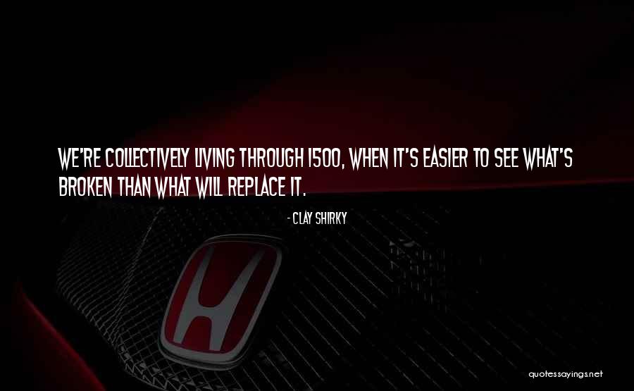 Xirena Jumpsuit Quotes By Clay Shirky Xirena Jumpsuit Quotes By Clay Shirky