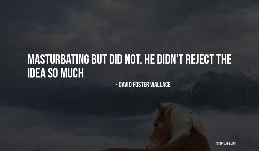 Xirena Jumpsuit Quotes By David Foster Wallace Xirena Jumpsuit Quotes By David Foster Wallace