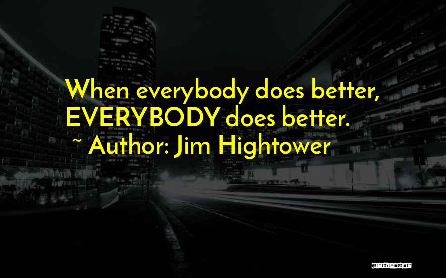 Xix Restaurant Quotes By Jim Hightower