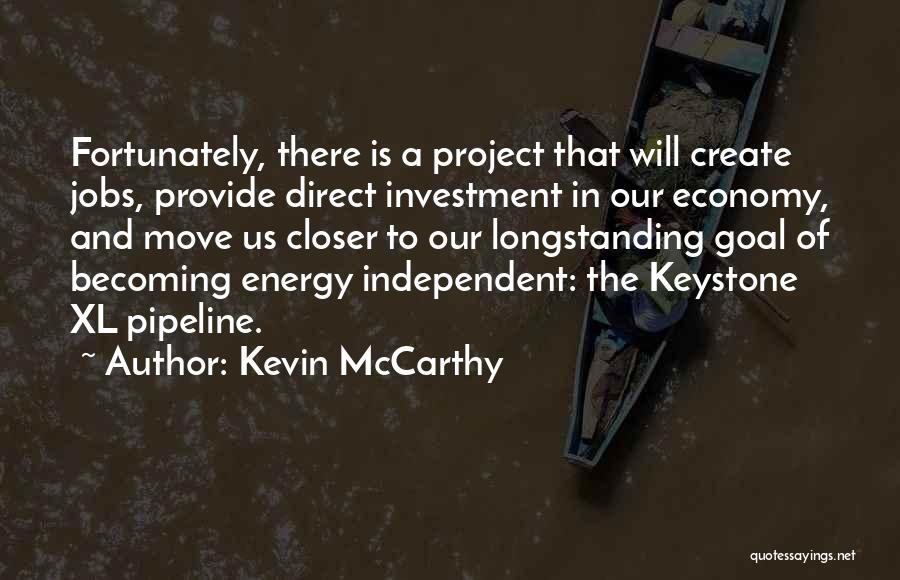 Xl Pipeline Quotes By Kevin McCarthy