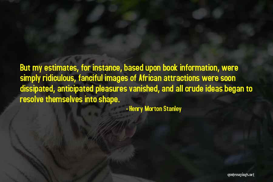 Xl5 Lipo Quotes By Henry Morton Stanley Xl5 Lipo Quotes By Henry Morton Stanley