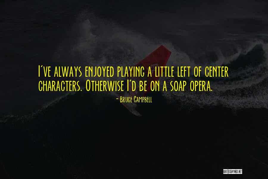 Xllll Quotes By Bruce Campbell Xllll Quotes By Bruce Campbell