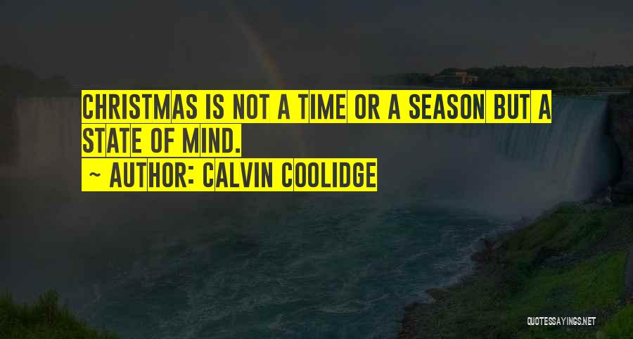 Xmas Season Quotes By Calvin Coolidge