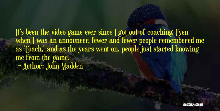 Xmtr Quotes By John Madden