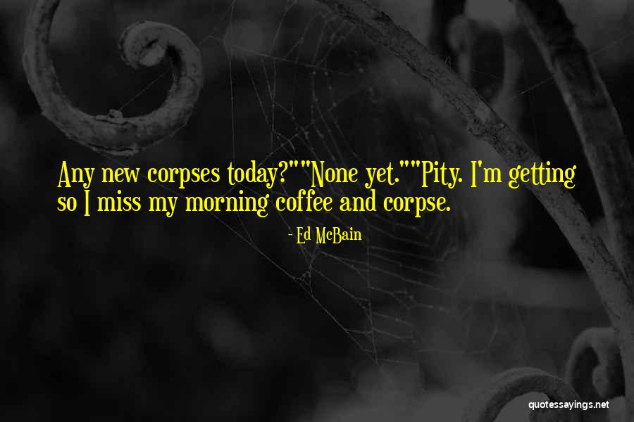 Xoxeco Quotes By Ed McBain Xoxeco Quotes By Ed McBain