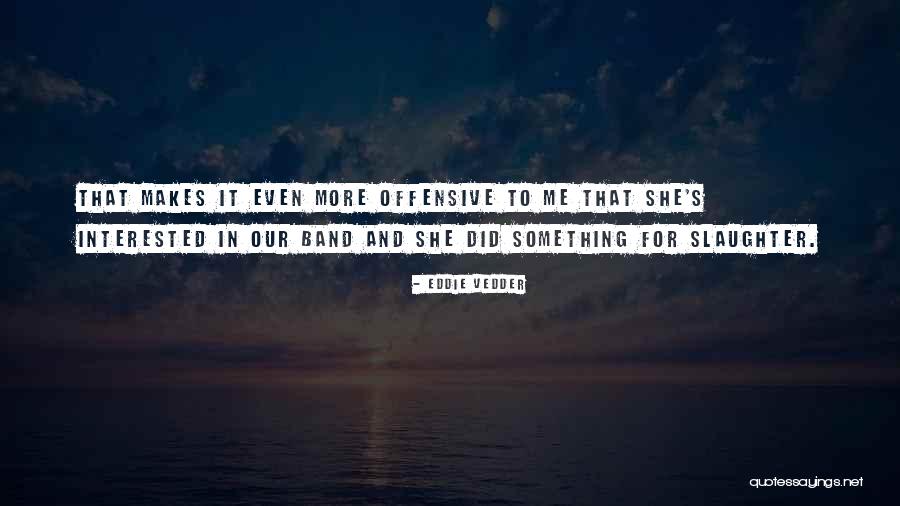 Xoxoxoxoxoxo Quotes By Eddie Vedder Xoxoxoxoxoxo Quotes By Eddie Vedder