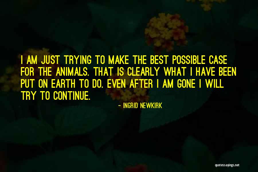 Xperience Church Quotes By Ingrid Newkirk Xperience Church Quotes By Ingrid Newkirk
