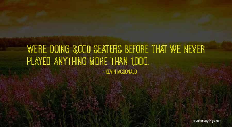 Xperienceprogramsignup Quotes By Kevin McDonald Xperienceprogramsignup Quotes By Kevin McDonald